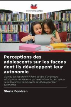 Perceptions des adolescents sur les façons dont ils développent leur autonomie - Fondren, Gloria