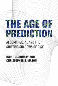 The Age of Prediction (eBook, ePUB) - Tulchinsky, Igor; Mason, Christopher E.