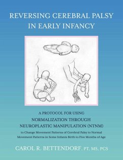 Reversing Cerebral Palsy in Early Infancy (eBook, ePUB) - Pcs, Carol R. Bettendorf Pt