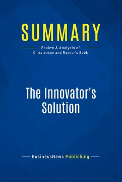 Summary: The Innovator's Solution - Businessnews Publishing