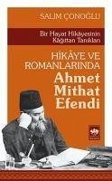 Hikaye ve Romanlarinda Ahmet Mithat Efendi - Conoglu, Salim