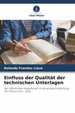 Einfluss der Qualität der technischen Unterlagen - Fuentes Llave, Rolando