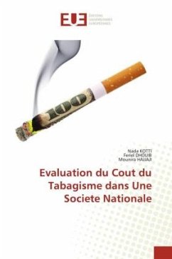 Evaluation du Cout du Tabagisme dans Une Societe Nationale - Kotti, Nada;Dhouib, Feriel;Hajjaji, Mounira
