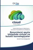 Resurslarni qayta ishlashda virtual va bulutli texnologiyalar