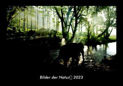 Bilder der Natur 2023 Fotokalender DIN A3 - Tobias Becker