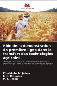 Rôle de la démonstration de première ligne dans le transfert des technologies agricoles - Jadeja, Khushbuba M.;Kalsariya, B. N.;Jadeja, M. K.