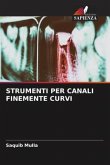 STRUMENTI PER CANALI FINEMENTE CURVI