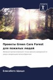 Proekty Green Care Forest dlq pozhilyh lüdej