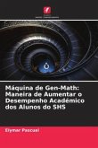 Máquina de Gen-Math: Maneira de Aumentar o Desempenho Académico dos Alunos do SHS