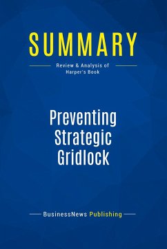 Summary: Preventing Strategic Gridlock - Businessnews Publishing