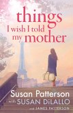 Things I Wish I Told My Mother (eBook, ePUB)