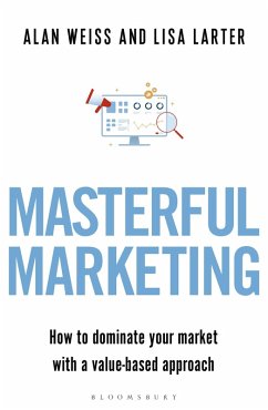 Masterful Marketing (eBook, ePUB) - Weiss, Alan; Larter, Lisa
