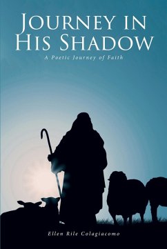 Journey in His Shadow (eBook, ePUB) - Colagiacomo, Ellen Rile