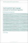 Exploring British Sign Language via Systemic Functional Linguistics (eBook, PDF)