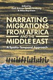 Narrating Migrations from Africa and the Middle East (eBook, PDF)