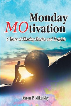 Monday MOtivation (eBook, ePUB) - Mikulsky, Aaron P.