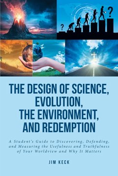 The Design of Science, Evolution, the Environment, and Redemption (eBook, ePUB) - Keck, Jim