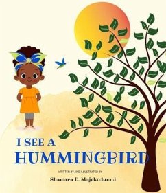 I See a Hummingbird (eBook, ePUB) - Majekodunmi, Shamara D.