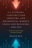 U.S Economy, Construction Industry, and Residential Market Crisis and Recovery, 2000-2019 (eBook, ePUB)