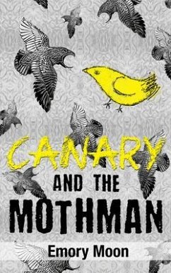 Canary and the Mothman (eBook, ePUB) - Moon, Emory