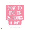 How to Live on 24 Hours a Day... - Bild 1