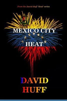 Mexico Heat (eBook, ePUB) Mexico Heat (eBook, ePUB)