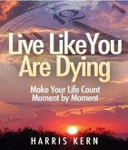 Live Like You Are Dying (eBook, ePUB)