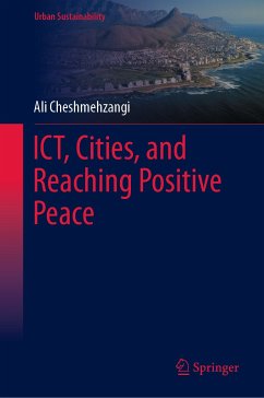 ICT, Cities, and Reaching Positive Peace (eBook, PDF) - Cheshmehzangi, Ali