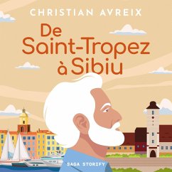 De Saint-Tropez à Sibiu (MP3-Download) - Avreix, Christian