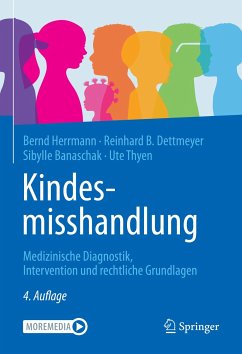 Kindesmisshandlung (eBook, PDF) - Herrmann, Bernd; Dettmeyer, Reinhard B.; Banaschak, Sibylle; Thyen, Ute
