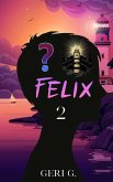 Felix 2 (eBook, ePUB)