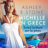 Michelle en Grèce 8 : Soleil brûlant sur la peau - Une nouvelle érotique (MP3-Download)