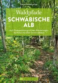 Waldpfade Schwäbische Alb (eBook, ePUB)