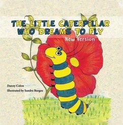 Cover The Little Caterpillar Who Dreams to Fly (eBook, ePUB)