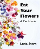 Eat Your Flowers (eBook, ePUB)