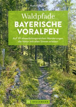 Waldpfade Bayerische Voralpen (eBook, ePUB) - Nützel, Rudolf