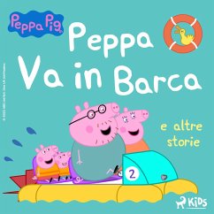 Peppa Pig - Peppa Va in Barca e altre storie (MP3-Download) - Astley, Neville; Baker, Mark