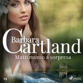 Matrimonio a sorpresa (La collezione eterna di Barbara Cartland 24) (MP3-Download) Matrimonio a sorpresa (La collezione eterna di Barbara Cartland 24) (MP3-Download)