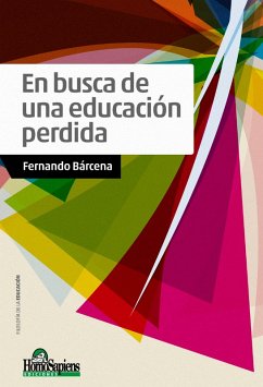 En busca de una educación perdida (eBook, PDF) - Bárcena, Fernando