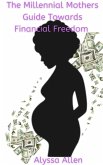 The Millennial Mothers Guide towards Financial Freedom (eBook, ePUB)