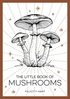 The Little Book of Mushrooms (eBook, ePUB) - Hart, Felicity