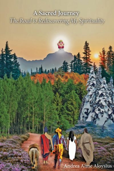 A Sacred Journey - The Road to Rediscovering My Spirituality (eBook, ePUB) A Sacred Journey - The Road to Rediscovering My Spirituality (eBook, ePUB)