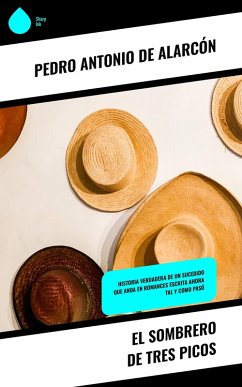 El sombrero de tres picos (eBook, ePUB) - Alarcón, Pedro Antonio De