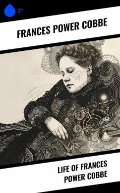 Life of Frances Power Cobbe (eBook, ePUB) - Cobbe, Frances Power