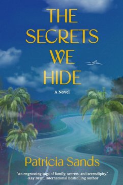 The Secrets We Hide (eBook, ePUB) - Sands, Patricia