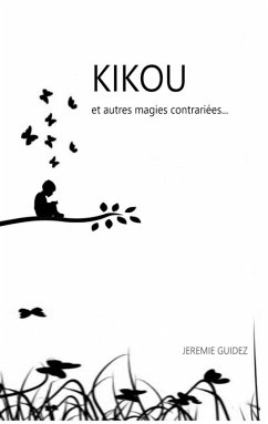 Kikou et autres magies contrariées (eBook, ePUB) - Guidez, Jérémie