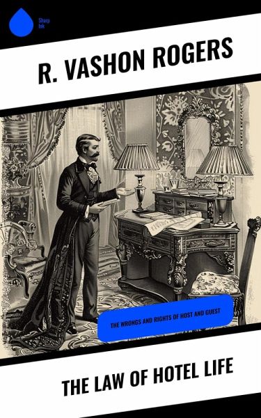 The Law of Hotel Life (eBook, ePUB) The Law of Hotel Life (eBook, ePUB)