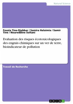 Evaluation des risques écotoxicologiques des engrais chimiques sur un ver de terre, bioindicateur de pollution (eBook, PDF)