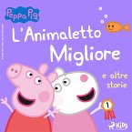 Peppa Pig - L'Animaletto Migliore e altre storie (MP3-Download)