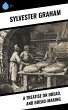 A Treatise on Bread, and Bread-making... - Bild 1